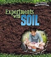 Experiments with Soil di Christine Taylor-Butler edito da HEINEMANN LIB