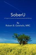 Soberu di Robert B Garshelis edito da Xlibris Corporation