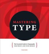 Mastering Type di Denise Bosler edito da F&w Publications Inc