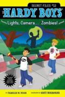Lights, Camera . . . Zombies! di Franklin W. Dixon edito da ALADDIN