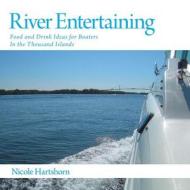 River Entertaining di Nicole Hartshorn edito da FriesenPress