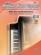 Premier Piano Express, Bk 1: All-In-One Accelerated Course, Book, CD-ROM & Online Audio & Software di Dennis Alexander, Gayle Kowalchyk, E. L. Lancaster edito da ALFRED PUBN