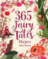 365 Fairytales, Rhymes, and Other Stories Deluxe di Parragon edito da Parragon