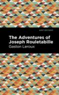 The Adventures of Joseph Rouletabille di Gaston Leroux edito da MINT ED