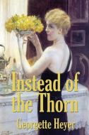 Instead of the Thorn by Georgette Heyer di Georgette Heyer edito da FLEMING H REVELL CO