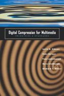 Digital Compression for Multimedia: Principles & Standards di Jerry D. Gibson, Toby Berger, Tom Lookabaugh edito da MORGAN KAUFMANN PUBL INC