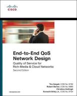 End-to-End QoS Network Design di Tim Szigeti, Christina Hattingh, Robert Barton, Kenneth Briley edito da Pearson Education (US)