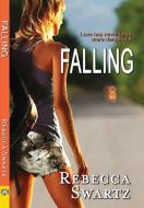Falling di Rebecca Swartz edito da BELLA BOOKS