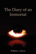 The Memoires Of The Immortals, Volume One. di William L. Glover edito da Authorhouse