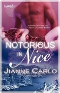 Notorious in Nice di Jianne Carlo edito da Loose Id, LLC