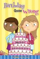 Birthday Gone Wrong di Meg Greve edito da Rourke Educational Media