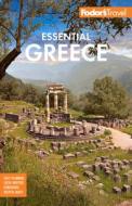 Fodor's Essential Greece di Fodor'S Travel Guides edito da FODORS