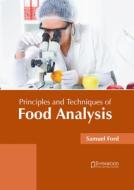 Principles and Techniques of Food Analysis edito da SYRAWOOD PUB HOUSE