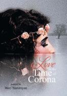 Love in the Time of Corona di Meri Tumanyan edito da XLIBRIS US