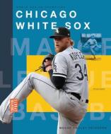 Chicago White Sox di Megancooley Peterson edito da CREATIVE ED & PAPERBACKS