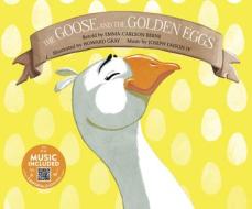 The Goose and the Golden Eggs di Emma Carlson Berne edito da CANTATA LEARNING