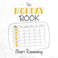 The Monday Book di Shari Ramming edito da BOOKBABY