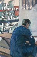 The Return of the Soldier di Rebecca West edito da LIGHTNING SOURCE INC