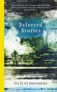 Selected Stories di Eilis Ni Dhuibhne edito da Colourpoint Creative Ltd