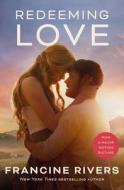Redeeming Love (Movie Tie-in) di Francine Rivers edito da SPCK Publishing