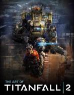 The Art of Titanfall 2 di Andy McVittie edito da Titan Publ. Group Ltd.