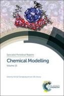 Chemical Modelling: Volume 15 edito da ROYAL SOCIETY OF CHEMISTRY