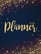July 2019-June 2020 Academic Planner: 2019-2020 Two Year Daily Weekly Monthly Calendar Planner For To do list Planners & di Gertrude T. Schwartz edito da INDEPENDENTLY PUBLISHED