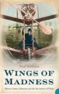 Wings Of Madness di Paul Hoffman edito da Harpercollins Publishers