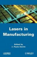 Laser in Manufacturing di J. Paulo Davim edito da ISTE Ltd.