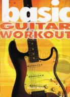Basic Guitar Workout di David Mead edito da Sanctuary Publishing Ltd