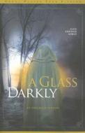 A Glass Darkly di Gail Sidonie Sobat edito da Great Plains Publications