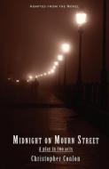 Midnight on Mourn Street: A Play in Two Acts di Christopher Conlon edito da CREATIVE GUY PUB