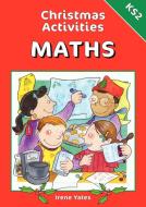 Christmas Activities-Maths Ks2 di Irene Yates edito da Brilliant Publications
