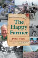 The Happy Farmer di Peter Fairs edito da Arena Books Ltd