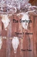 The Cowboys di Thomas F. Sheehan edito da LIGHTNING SOURCE INC
