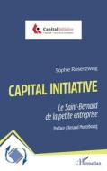 Capital Initiative di Sophie Rosenzweig edito da Editions L'Harmattan