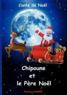 Chipoune Et Le P Re No L di Patricia Laurent edito da Books on Demand