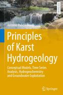 Principles of Karst Hydrogeology di Antonio Pulido-Bosch edito da Springer International Publishing