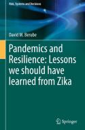 Pandemics and Resilience: Lessons we should have learned from Zika di David M. Berube edito da Springer International Publishing