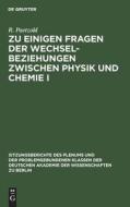 Zu einigen Fragen der Wechselbeziehungen zwischen Physik und Chemie I di R. Paetzold edito da De Gruyter