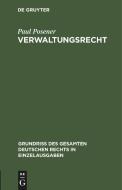 Verwaltungsrecht di Paul Posener edito da De Gruyter