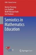 Semiotics in Mathematics Education di Gert Kadunz, Norma Presmeg, Luis Radford, Wolff-Michael Roth edito da Springer International Publishing