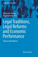 Legal Traditions, Legal Reforms and Economic Performance di Daniel Oto-Peralías, Diego Romero-Ávila edito da Springer International Publishing