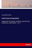 Latin Prose Composition di George Gilbert Ramsay edito da hansebooks