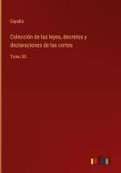 Colección de las leyes, decretos y declaraciones de las cortes di España edito da Outlook Verlag
