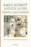 Gehirn und Gedicht di Raoul Schrott, Arthur Jacobs edito da Hanser, Carl GmbH + Co.