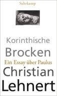 Korinthische Brocken di Christian Lehnert edito da Suhrkamp Verlag AG
