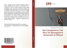 Des Compétences Clés Pour Un Management Renouvelé et Efficace edito da Éditions universitaires européennes
