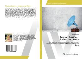 Marjan Kozina - Leben und Werk di Barbara GorSe edito da AV Akademikerverlag