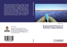 Empowering Process in Business Organisations di Jacob Thomas edito da LAP Lambert Academic Publishing